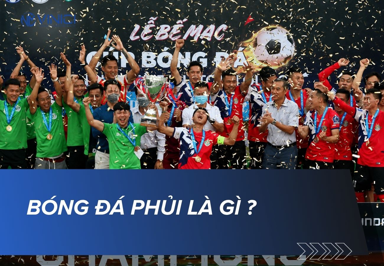 Bóng đá phủi là gì? Đặc trưng, luật chơi và văn hóa sân phủi