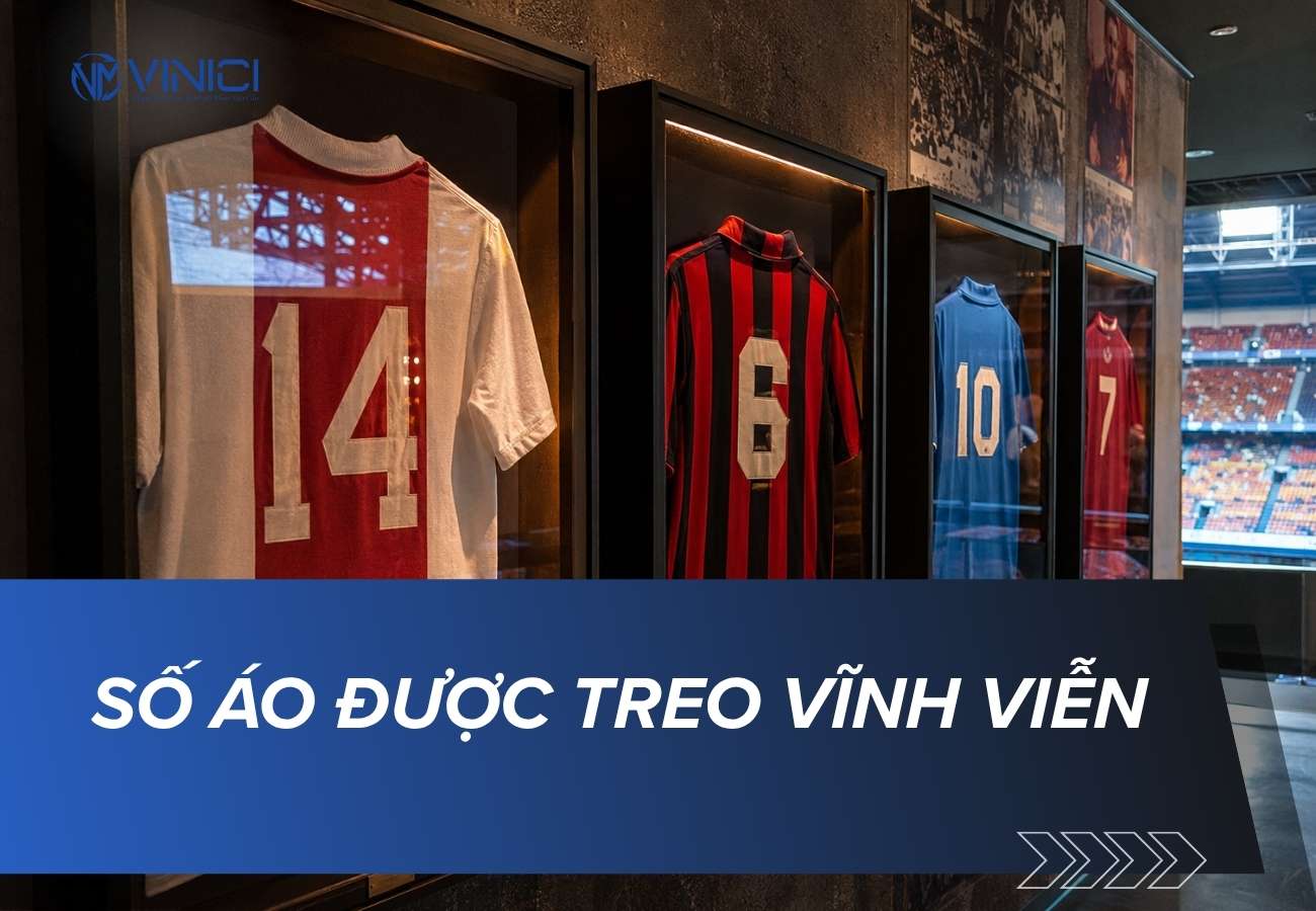Số áo được treo vĩnh viễn trong bóng đá và những câu chuyện phía sau