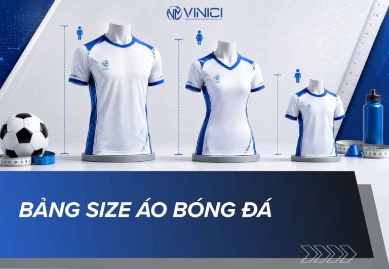 Bảng size áo bóng đá Vinici Sport chuẩn cho nam, nữ và trẻ em