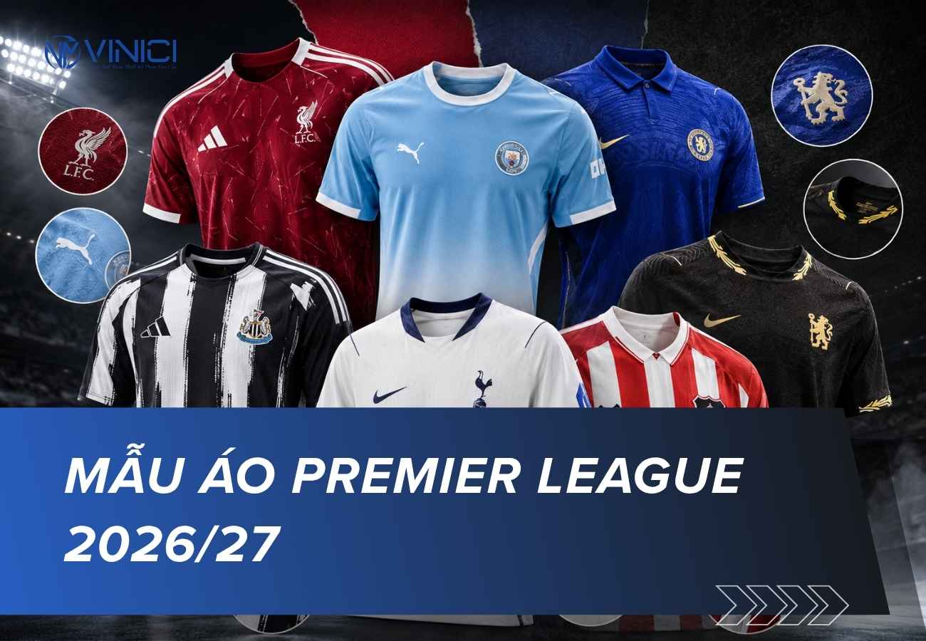 Mẫu áo Premier League 2026/27 đẹp và xu hướng áo bóng đá thiết kế mới