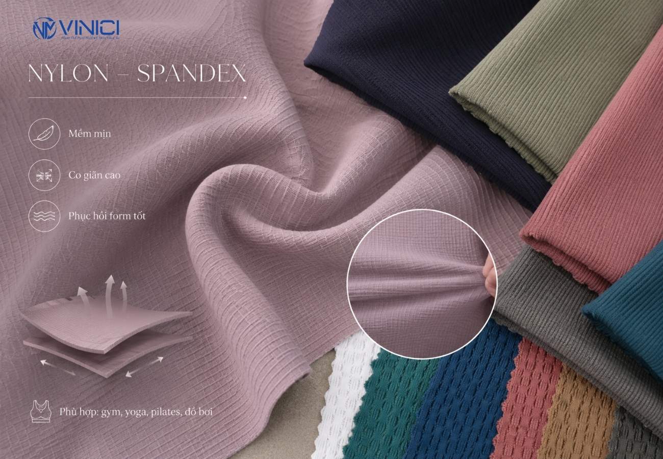 Nylon được kết hợp với spandex, vải có bề mặt mịn, độ đàn hồi cao và bám